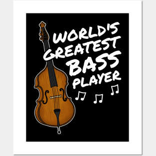 Double Bass World's Greatest Bass Player Bassist Posters and Art